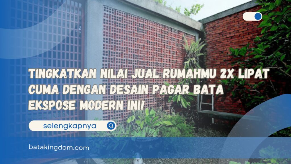 Tingkatkan Nilai Jual Rumahmu 2x Lipat Cuma dengan Desain Pagar Bata Ekspose Modern Ini!