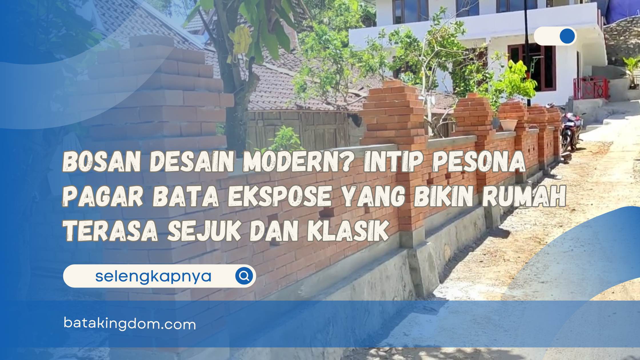 Bosan Desain Modern Intip Pesona Pagar Bata Ekspose yang Bikin Rumah Terasa Sejuk dan Klasik