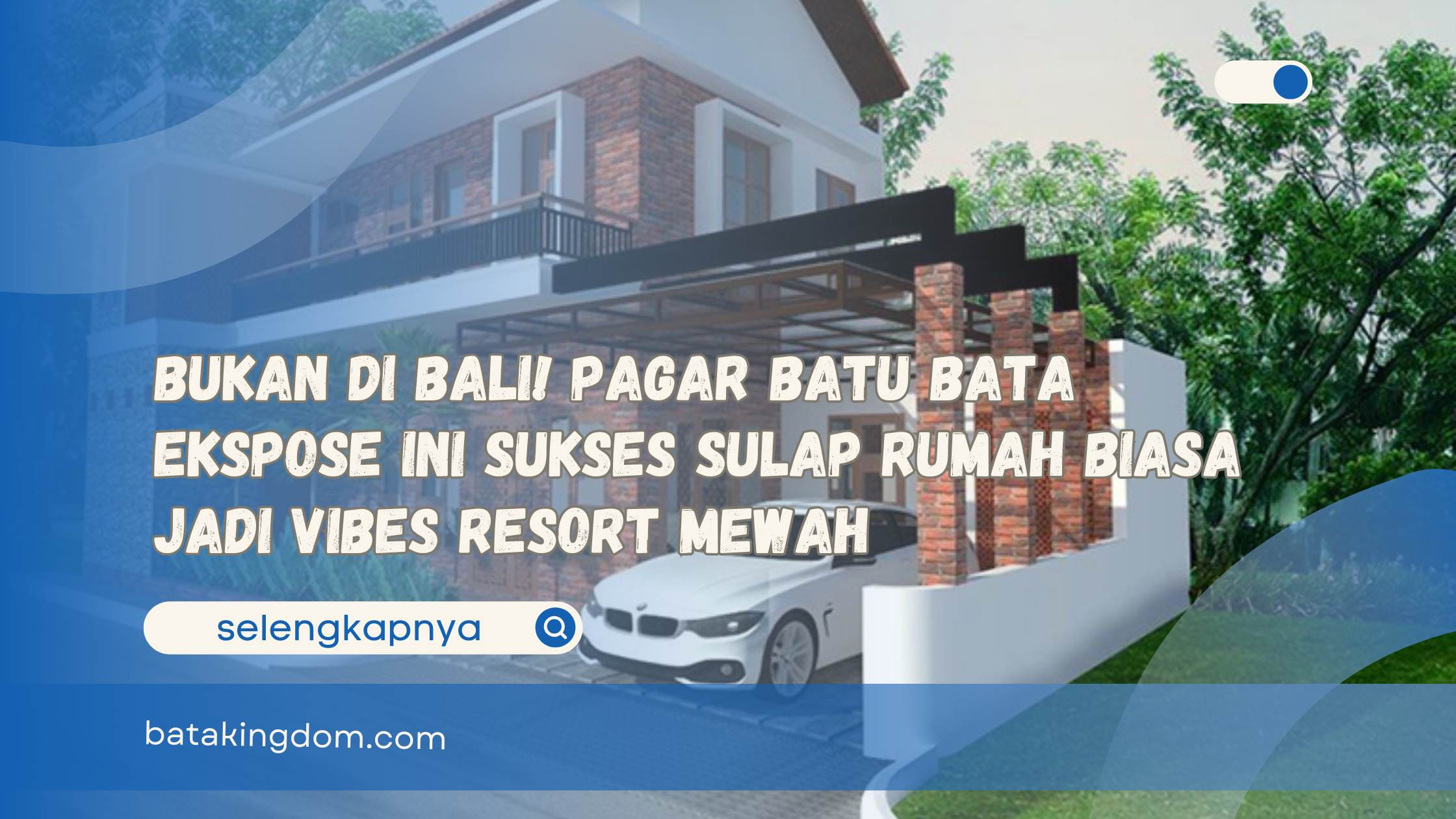 Bukan di Bali! Pagar Batu Bata Ekspose Ini Sukses Sulap Rumah Biasa Jadi Vibes Resort Mewah