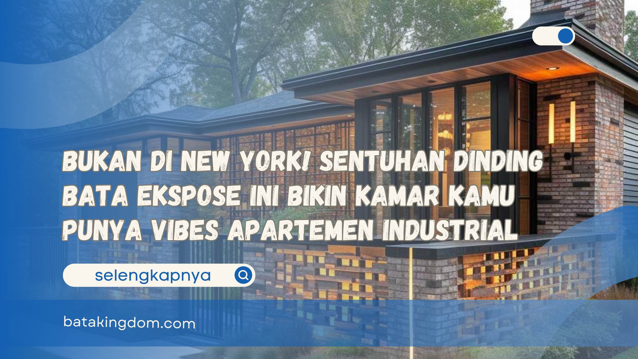 Bukan di New York! Sentuhan Dinding Bata Ekspose Ini Bikin Kamar Kamu Punya Vibes Apartemen Industrial