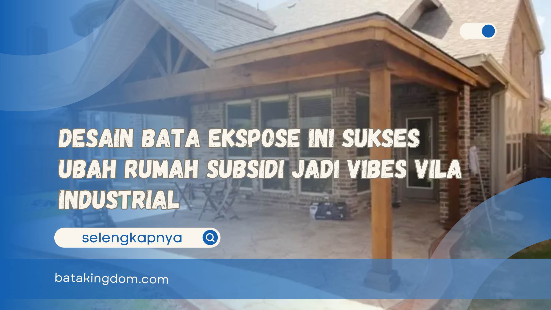Desain Bata Ekspose Ini Sukses Ubah Rumah Subsidi Jadi Vibes Vila Industrial