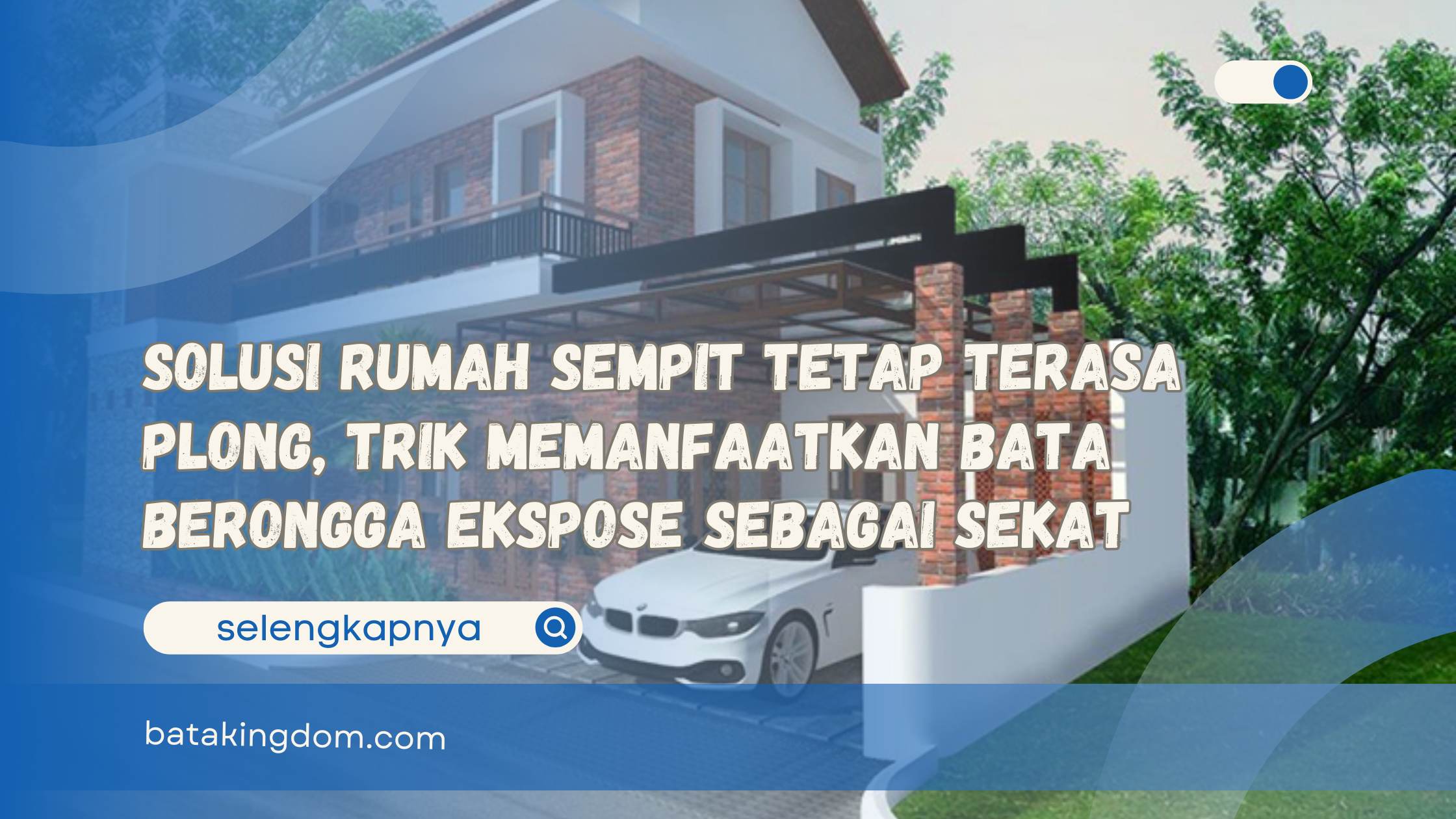 Solusi Rumah Sempit Tetap Terasa Plong, Trik Memanfaatkan Bata Berongga Ekspose Sebagai Sekat