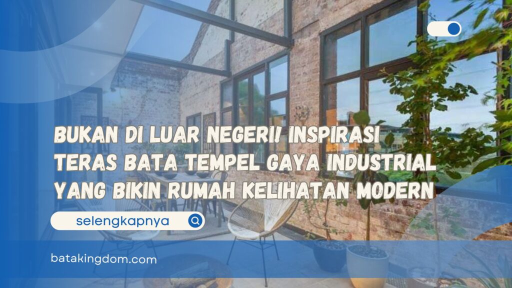 Bukan di Luar Negeri! Inspirasi Teras Bata Tempel Gaya Industrial yang Bikin Rumah Kelihatan Modern.