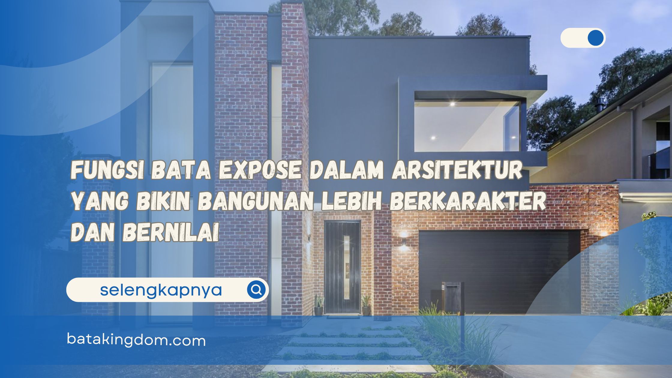 Fungsi Bata Expose dalam Arsitektur yang Bikin Bangunan Lebih Berkarakter dan Bernilai