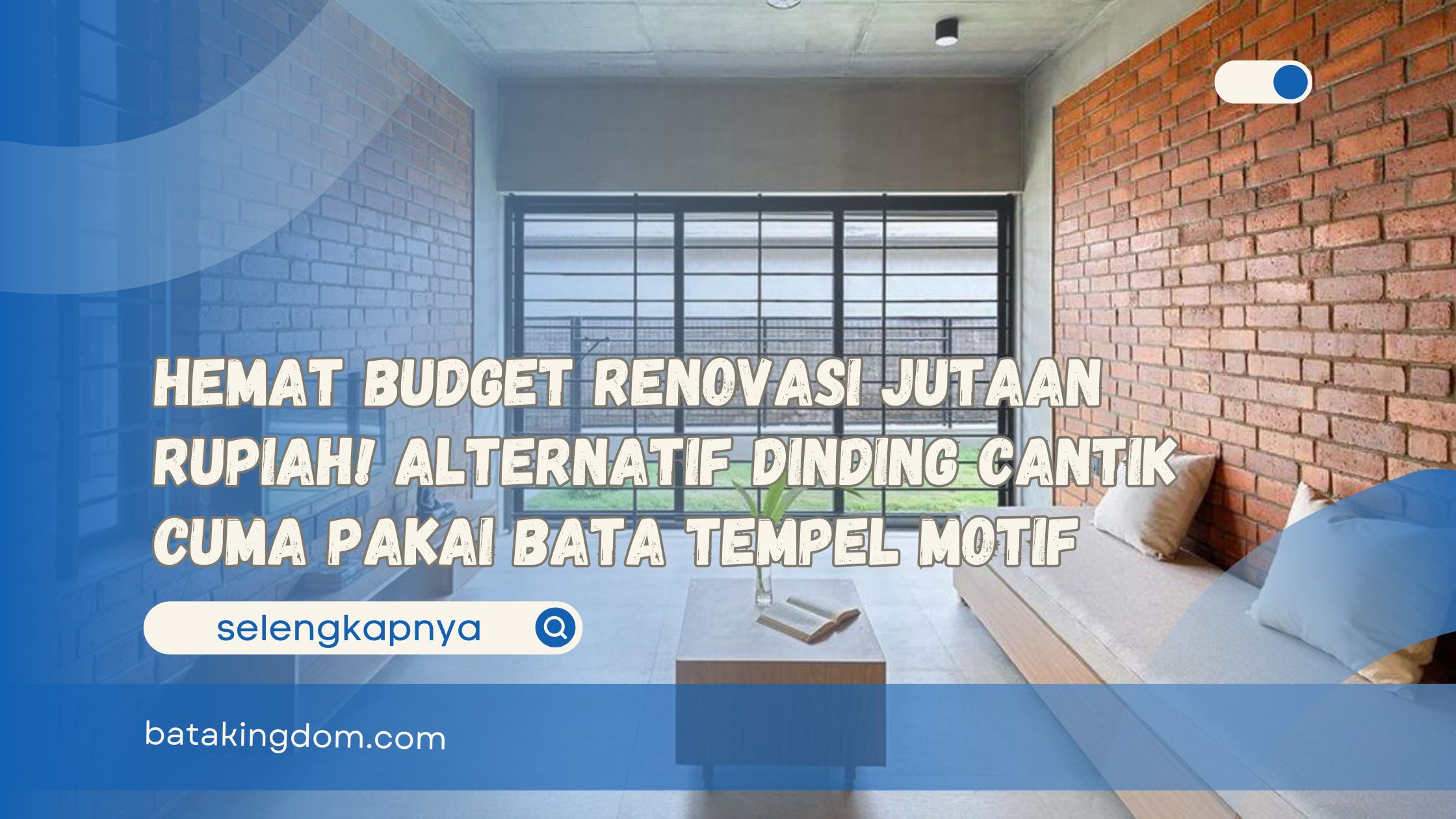 Hemat Budget Renovasi Jutaan Rupiah! Alternatif Dinding Cantik Cuma Pakai Bata Tempel Motif
